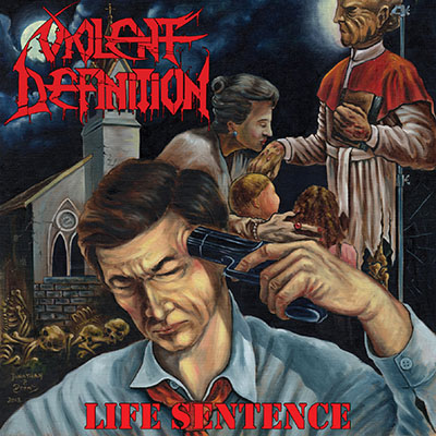 VIOLENT DEFINITION - LIFE SENTENCE