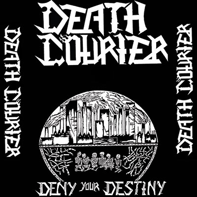 DEATH COURIER - DENY YOUR DESTINY
